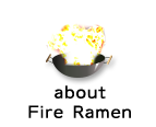 about Fire Ramen